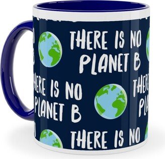 Mugs: There Is No Planet B - Earth Navy Ceramic Mug, Blue, 11Oz, Green