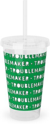 Travel Mugs: Troublemaker - Green Acrylic Tumbler With Straw, 16Oz, Green