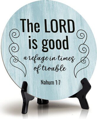 Round The Lord Is Good, A Refuge in Times Of Trouble. Nahum 17 Blue Wood Color Circle Table Sign |