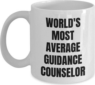 Guidance Counselor Mug - Coffee Cup World's Most Average Gifts