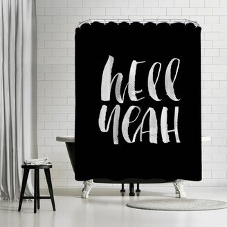 71 x 74 Shower Curtain, Hell Yeah 2 by Motivated Type