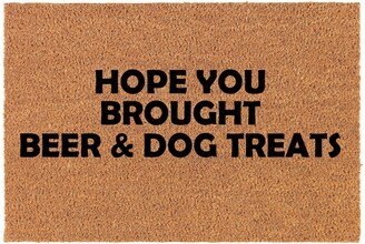 Hope You Brought Beer & Dog Treats Funny Coir Doormat Door Mat Housewarming Gift Newlywed Wedding New Home