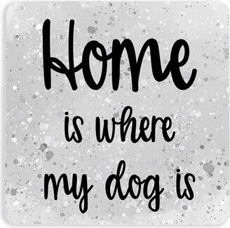 Dog Magnet - Home Is Where My Refrigerator Fridge Cute Farmhouse