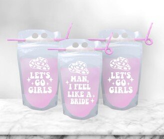 Let's Go Girls/Man I Feel Like A Bride-Party Pouches-Drink Pouches