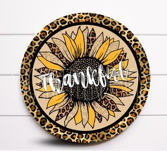 Wreath Sign, Thankful Fall Leopard Sunflower Sugar Pepper Designs, Sign For