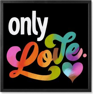 Photo Tiles: Only Love - Multi On Black Photo Tile, Black, Framed, 8X8, Multicolor