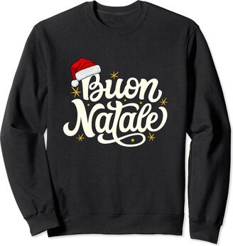 Buon Natale Ugly Christmas Italian Italy Buon Natale Italian Ugly Christmas Italian Sweatshirt