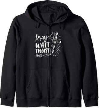 Beautiful Christian Bible Verse Gifts Pray Wait Trust Matthew 21:22 Zip Hoodie