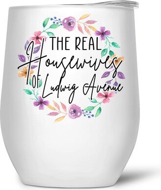 The Real Housewives Wine Tumbler - Gift With Lid Insulated