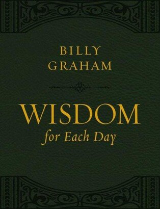 Barnes & Noble Wisdom for Each Day (Large Text Leathersoft) by Billy Graham