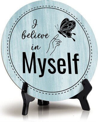 I Believe in Myself Light Blue Wood Color Circle Table Sign | 5 X 5