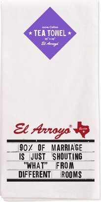 El Arroyo 90% of Marriage Tea Towel