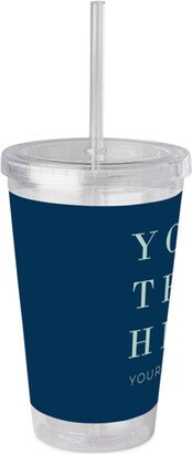 Travel Mugs: Your Text Here Acrylic Tumbler With Straw, 16Oz, Multicolor