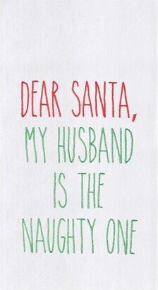 Husband Naughty One Flour Sack Kitchen Towel