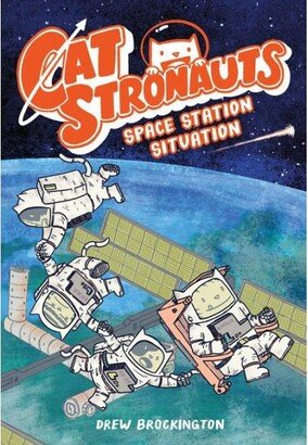 Barnes & Noble CatStronauts- Space Station Situation by Drew Brockington