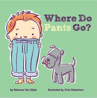 Barnes & Noble Where Do Pants Go? by Rebecca Van Slyke