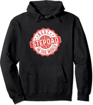 Best Stepdad In The World Stepfather Gift Best Stepdad In The World | Stepfather Bonus Dad Pullover Hoodie