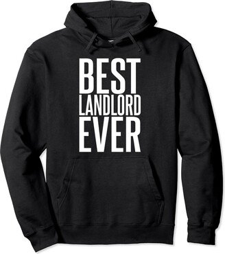 Best Landlord Ever Property Manager Realtor Gifts Funny Real Estate Property Manager Best Landlord Ever Pullover Hoodie