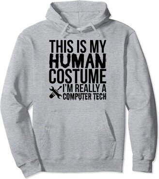 This Is My Human Costume Computer Tech - Funny Halloween Pullover Hoodie
