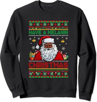 Afro, Black American Christmas Costume Have A Melanin Christmas Costume Afro Santa Proud Black Sweatshirt