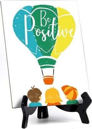 Be Positive, Table Sign With Acrylic Stand |