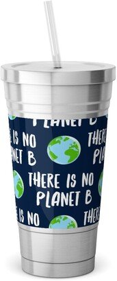 Travel Mugs: There Is No Planet B - Earth Navy Stainless Tumbler With Straw, 18Oz, Green