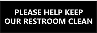 Basic Please Help Keep Our Restroom Clean Sign