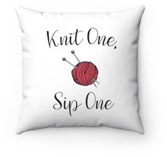 Knit One, Sip One Pillow - Throw Custom Cover Gift Idea Room Decor