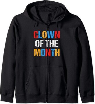 Funny Clown Sayings & Funny Clown Designs Clown Of The Month - Retro Funny Clowncore Circus Clown Zip Hoodie