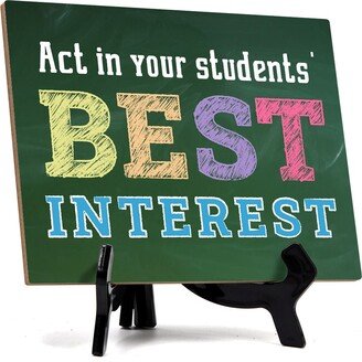 Act in Your Students' Best Interest, Table Sign With Acrylic Stand |