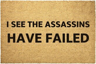 I See The Assassins Have Failed Doormat Outdoor Rug Door Mat Decor Housewarming Summer Winter Christmas House Gift