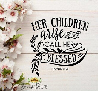 Her Children Arise & Call Her Blessed Vinyl Decal - Christian Scripture Glass Block Ceramic Tile Diy Sticker Gh66