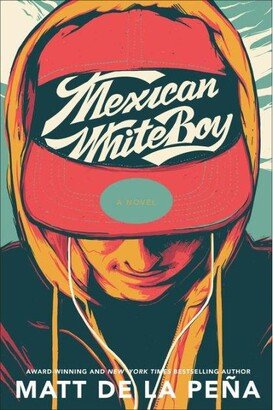 Barnes & Noble Mexican WhiteBoy by Matt De La Pena