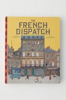 The Wes Anderson Collection: The French Dispatch By Matt Zoller Seitz