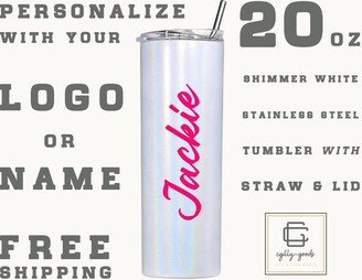 Personalized 20Oz Shimmer White - Stainless Steel Tumbler With Straw & Lid Free Shipping -Permanent Design