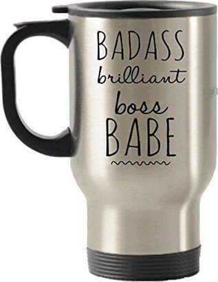 Gifts For Babe Boss - Base Travel Insulated Tumblers Mug Badass Brilliant Lady You Best Bossy Birthday Christmas