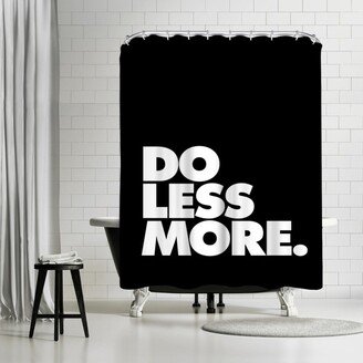 71 x 74 Shower Curtain, Do Less More by Motivated Type