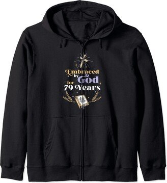 79th Birthday Shirts Bday Gifts For 79 Year Old Embraced By God For 79 Years 79th Birthday Religious Theme Zip Hoodie