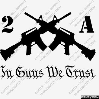 In Guns We Trust 2A Vinyl Decal Sticker Second Amendment Patriotic USA Outdoor Car Truck Boat Sign Business Window Door Wall