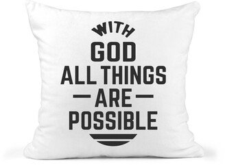 With God All Things Are Possible Quote Throw Pillow Cover + Insert Rb & Co