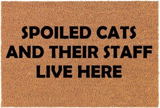 Spoiled Cats & Their Staff Live Here Funny Coir Doormat Door Mat Housewarming Gift Newlywed Wedding New Home