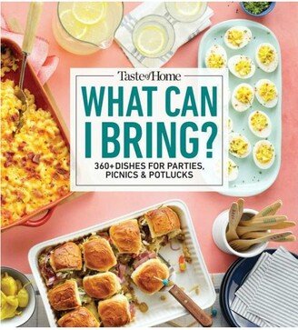 Barnes & Noble Taste of Home What Can I Bring?- 360+ Dishes for Parties, Picnics & Potlucks by Taste of Home