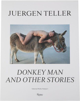 Juergen Teller: Donkey Man And Other Stories book