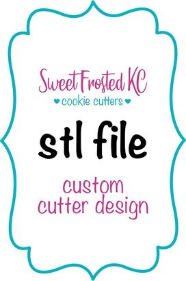 Custom Cookie Cutter Stl File