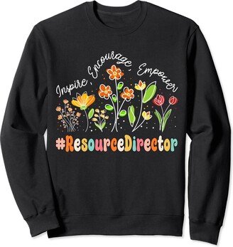Cute Floral Inspire Encourage Resource Director Resource Director Appreciation Week Teacher Back to School Sweatshirt