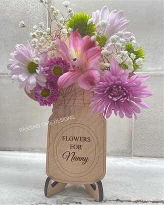 Personalized Flower Holder With Stand/For Hand Picked Flowers Wood Sign Wild Mothers Day Gift