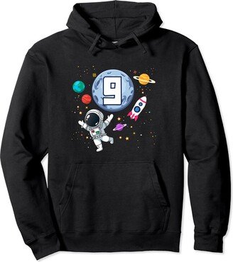 Astronaut 9th Birthday Space Planets Astronomy 9 Year Old Pullover Hoodie