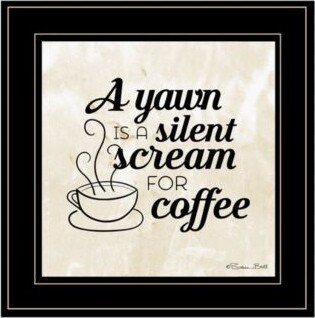 A Silent Scream For Coffee By Susan Ball Ready To Hang Framed Print Collection