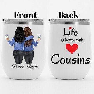 Bestseller Cousin Gift, Birthday Gifts, Personalized Wine Tumbler, Gift For Cousin, Christmas Sisters Mugs