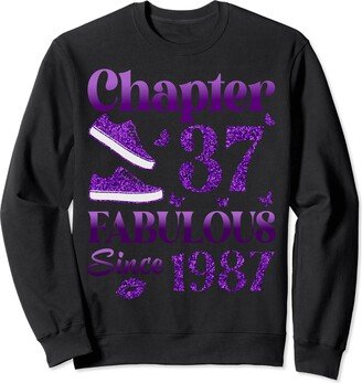 Happy 37th Birthday Gift For Women Ladies Chapter 37 Fabulous Since 1987 37Th Birthday Gift For Women Sweatshirt